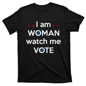 I Am Woman Watch Me Vote T-Shirt