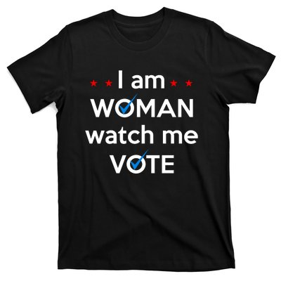 I Am Woman Watch Me Vote T-Shirt