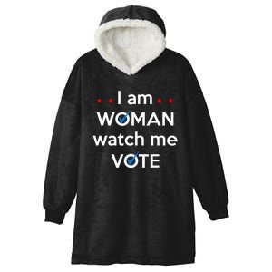 I Am Woman Watch Me Vote Hooded Wearable Blanket