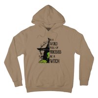 In A World Full Of Princesses Be A Witch Halloween Hoodie