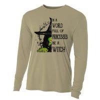 In A World Full Of Princesses Be A Witch Halloween Cooling Performance Long Sleeve Crew