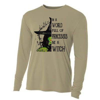 In A World Full Of Princesses Be A Witch Halloween Cooling Performance Long Sleeve Crew