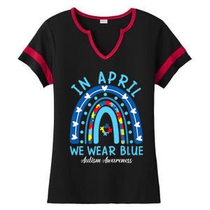 In April We Wear Blue Rainbow Autism Awareness Month Ladies Halftime Notch Neck Tee