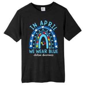 In April We Wear Blue Rainbow Autism Awareness Month Tall Fusion ChromaSoft Performance T-Shirt