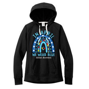 In April We Wear Blue Rainbow Autism Awareness Month Women's Fleece Hoodie