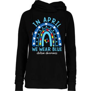 In April We Wear Blue Rainbow Autism Awareness Month Womens Funnel Neck Pullover Hood