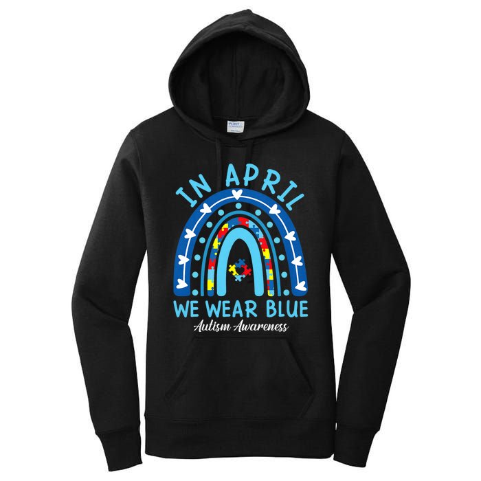 In April We Wear Blue Rainbow Autism Awareness Month Women's Pullover Hoodie