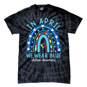 In April We Wear Blue Rainbow Autism Awareness Month Tie-Dye T-Shirt