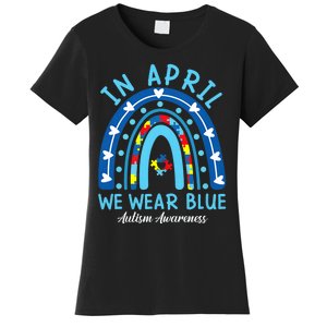 In April We Wear Blue Rainbow Autism Awareness Month Women's T-Shirt