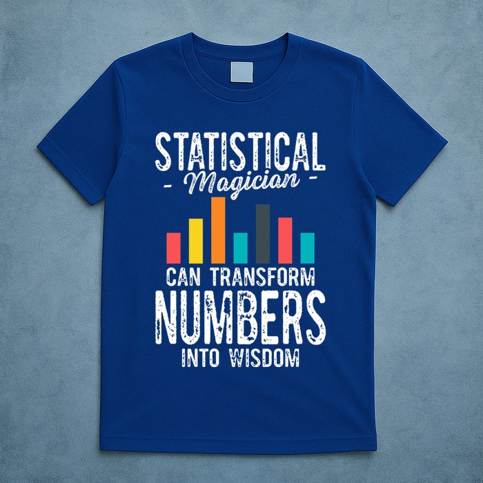 In A World Full Of Data Math Science Statistics Teacher Gift T-Shirt