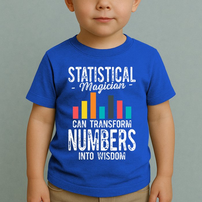 In A World Full Of Data Math Science Statistics Teacher Gift Toddler T-Shirt