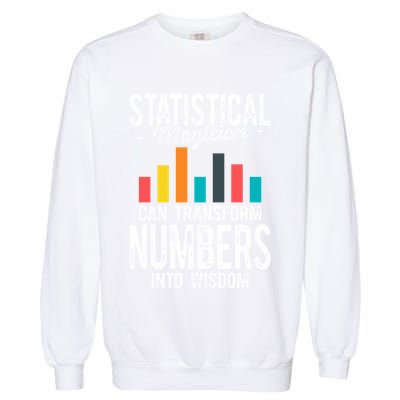 In A World Full Of Data Math Science Statistics Teacher Gift Garment-Dyed Sweatshirt