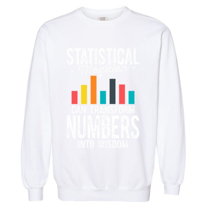 In A World Full Of Data Math Science Statistics Teacher Gift Garment-Dyed Sweatshirt