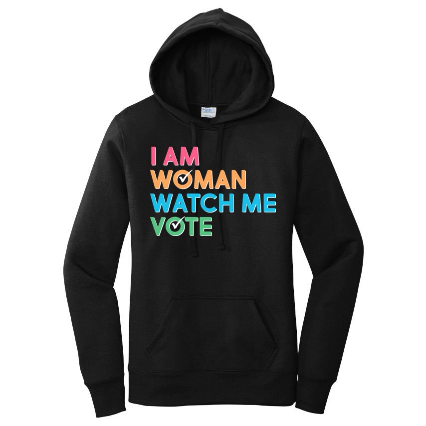 I Am Woman Watch Me Vote Women's Pullover Hoodie