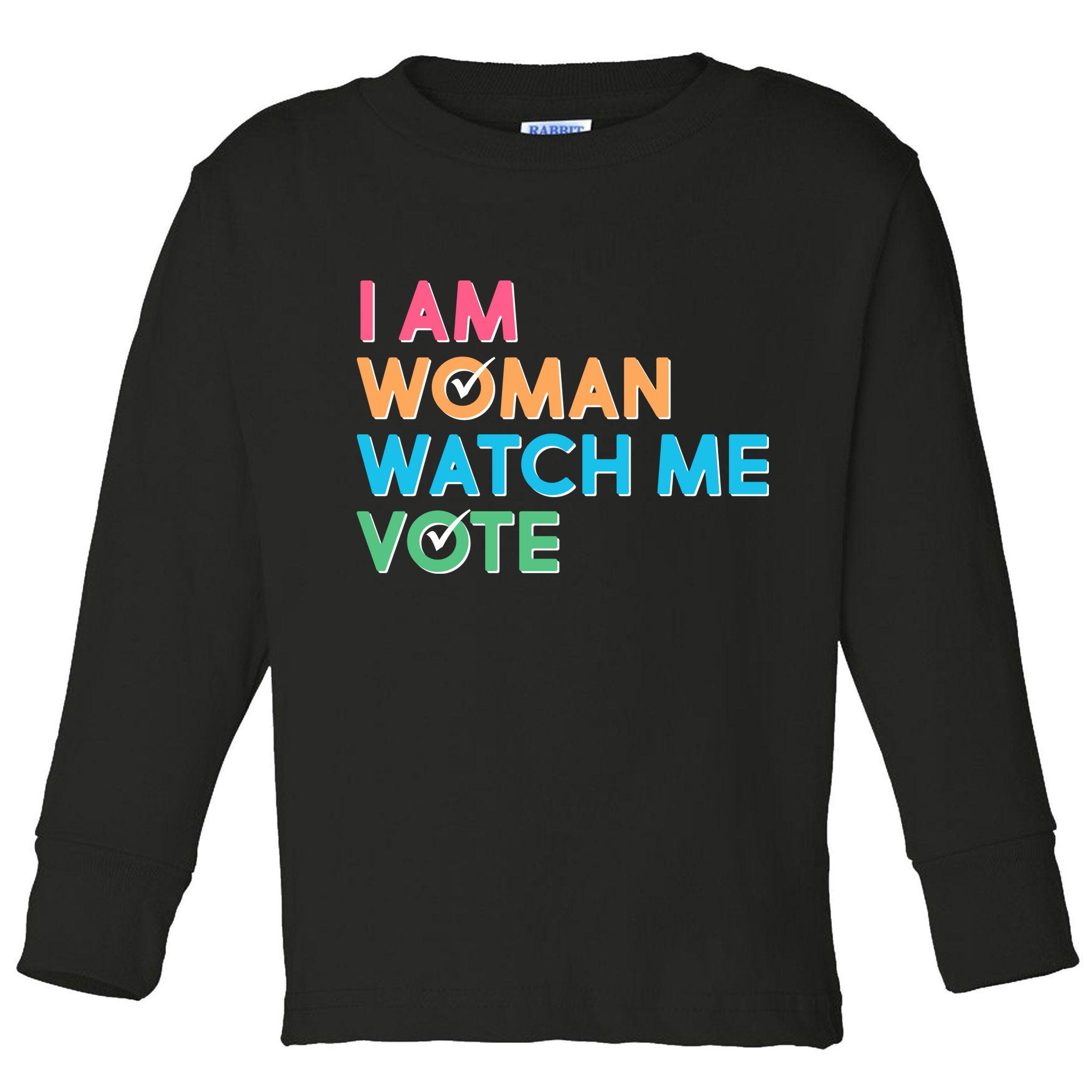 I Am Woman Watch Me Vote Toddler Long Sleeve Shirt
