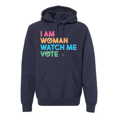 I Am Woman Watch Me Vote Premium Hoodie