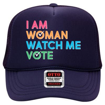 I Am Woman Watch Me Vote High Crown Mesh Back Trucker Hat