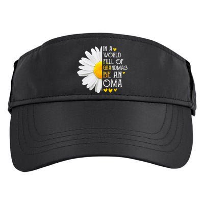 In A World Full Of Grandmas Be An Oma Daisy Mothers Day Adult Drive Performance Visor