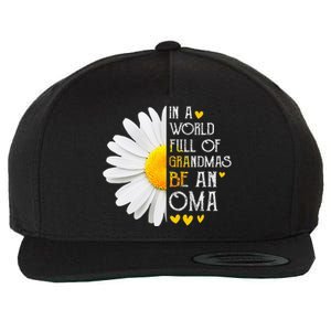 In A World Full Of Grandmas Be An Oma Daisy Mothers Day Wool Snapback Cap