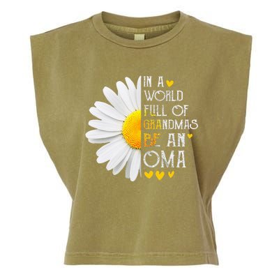 In A World Full Of Grandmas Be An Oma Daisy Mothers Day Garment-Dyed Women's Muscle Tee