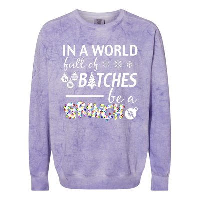 In A World Full Of Bitches Be A Gift For You Christmas Colorblast Crewneck Sweatshirt