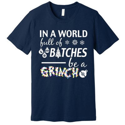 In A World Full Of Bitches Be A Gift For You Christmas Premium T-Shirt