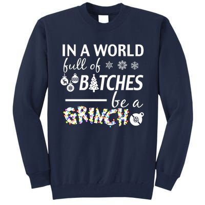 In A World Full Of Bitches Be A Gift For You Christmas Tall Sweatshirt