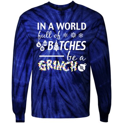 In A World Full Of Bitches Be A Gift For You Christmas Tie-Dye Long Sleeve Shirt