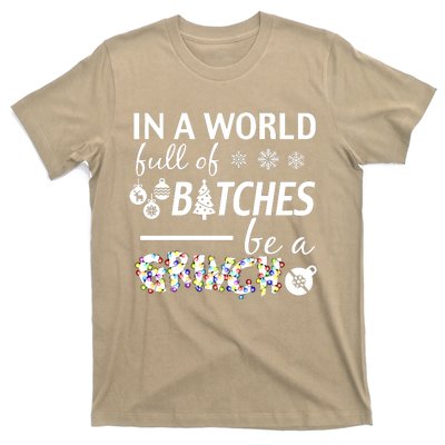 In A World Full Of Bitches Be A Gift For You Christmas T-Shirt