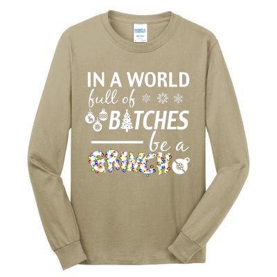 In A World Full Of Bitches Be A Gift For You Christmas Tall Long Sleeve T-Shirt