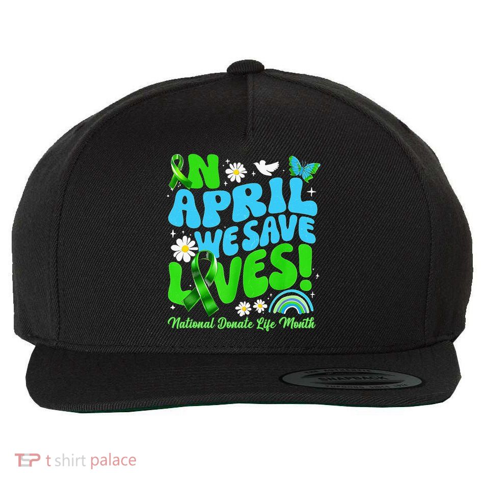 In April We Save Lives Organ Donate Life Month Wool Snapback Cap
