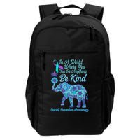 In A World Where You Can Be Anything Be Kind Elephant Backpack