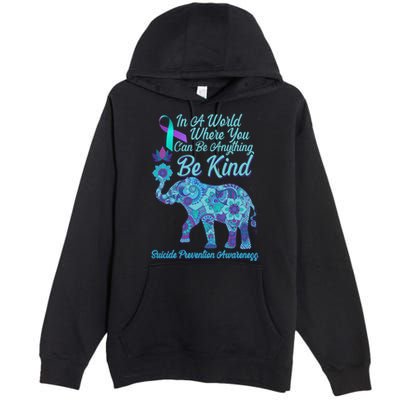 In A World Where You Can Be Anything Be Kind Elephant Premium Pullover Hoodie