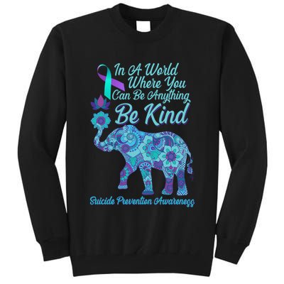 In A World Where You Can Be Anything Be Kind Elephant Tall Sweatshirt