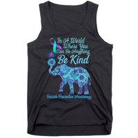 In A World Where You Can Be Anything Be Kind Elephant Tank Top