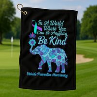 In A World Where You Can Be Anything Be Kind Elephant Golf Towel