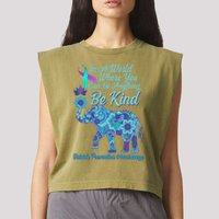 In A World Where You Can Be Anything Be Kind Elephant Garment-Dyed Women's Muscle Tee