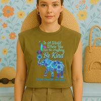 In A World Where You Can Be Anything Be Kind Elephant Garment-Dyed Women's Muscle Tee