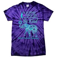 In A World Where You Can Be Anything Be Kind Elephant Tie-Dye T-Shirt