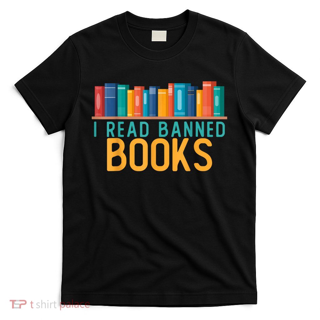 I Am With The Banned Books Shirts Funny I Read Banned Books T-Shirt