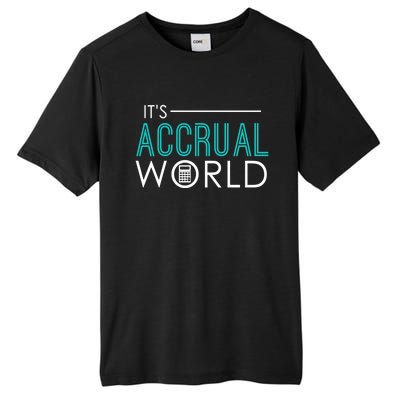 It's Accrual World Funny Accounting And Accountant Cpa Gift Tall Fusion ChromaSoft Performance T-Shirt