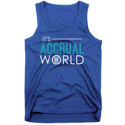 It's Accrual World Funny Accounting And Accountant Cpa Gift Tank Top