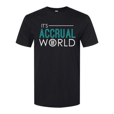 It's Accrual World Funny Accounting And Accountant Cpa Gift Softstyle® CVC T-Shirt