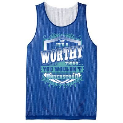 ItS A Worthy Thing You WouldnT Understand Name Vintage Funny Gift Mesh Reversible Basketball Jersey Tank