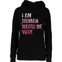 I Am Woman Watch Me Vote Vintage Voting Womens Funnel Neck Pullover Hood