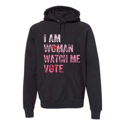 I Am Woman Watch Me Vote Vintage Voting Premium Hoodie