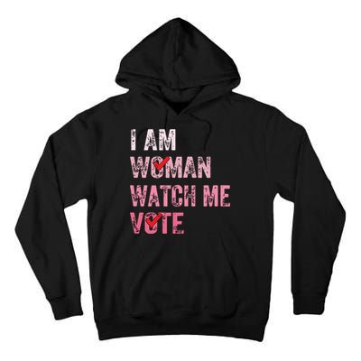 I Am Woman Watch Me Vote Vintage Voting Tall Hoodie