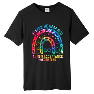 In April We Wear Red Autism Awareness Acceptance Red Instead Gift Tall Fusion ChromaSoft Performance T-Shirt