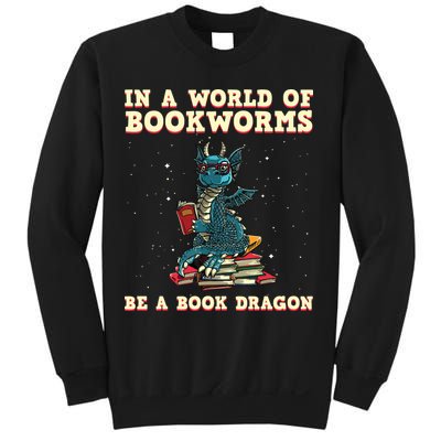In A World Full Of Bookworms Be A Book Dragon Sweatshirt