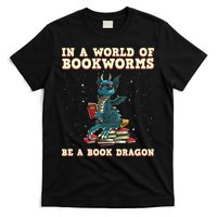 In A World Full Of Bookworms Be A Book Dragon T-Shirt